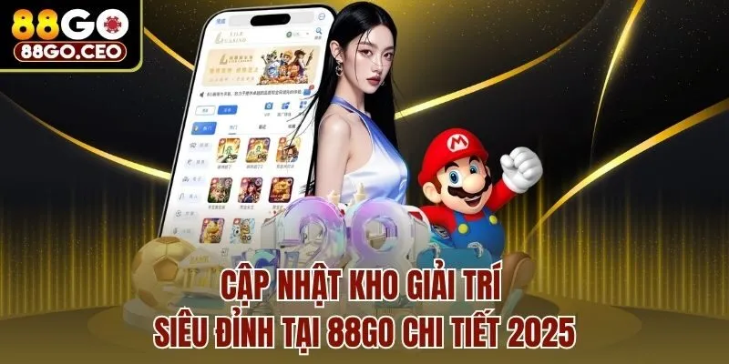 Trang chủ 28 Cập nhật kho giải trí siêu đỉnh tại 88go chi tiết 2025
