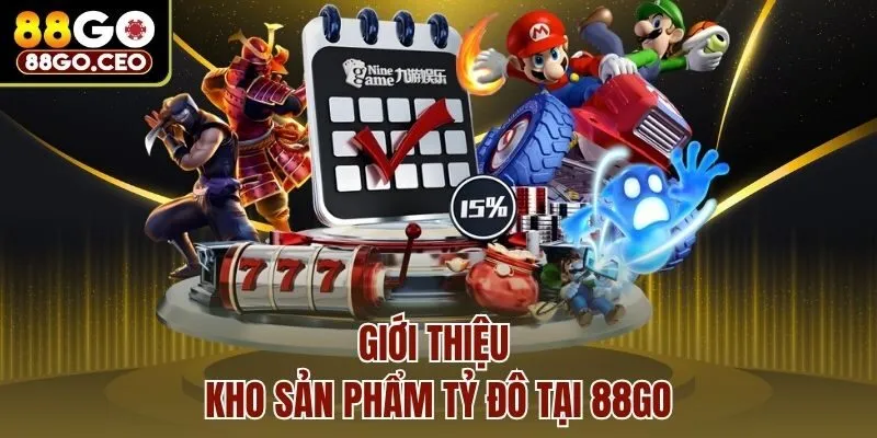 Giới thiệu kho sản phẩm tỷ đô tại 88go