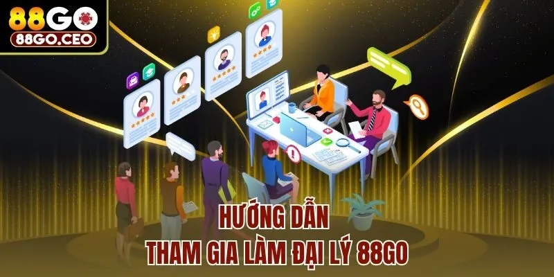 Hướng dẫn tham gia làm đại lý 88go