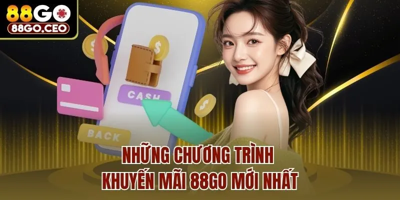 Tổng Hợp Khuyến Mãi 88go Được Yêu Thích Nhất Hiện Nay 1 Những chương trình khuyến mãi 88go mới nhất