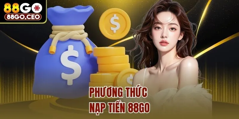Phương thức nạp tiền 88go