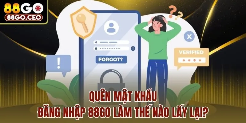 Trang chủ 32 Quên mật khẩu đăng nhập 88go làm thế nào lấy lại?