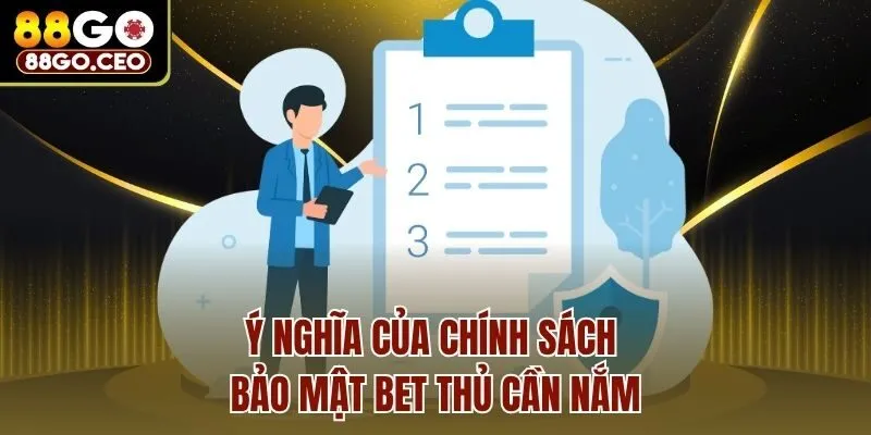 Ý nghĩa của chính sách bảo mật bet thủ cần nắm